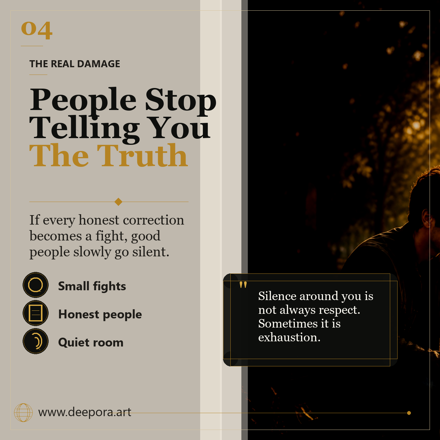 People stop telling you the truth when ego takes over